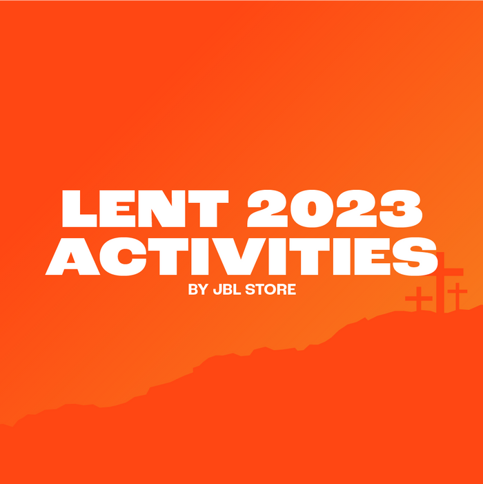 LENT 2023 ACTIVITIES BY JBL STORE