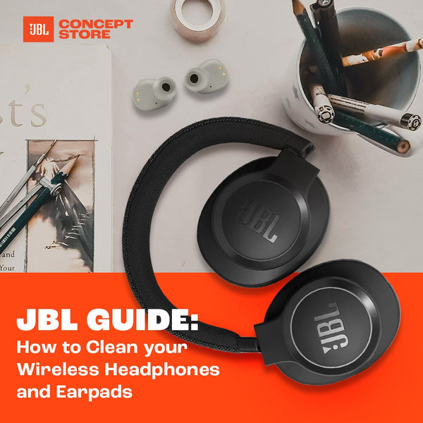 JBL Guide: How to Clean Your Wireless Headphones and Earpads - JBL Store PH