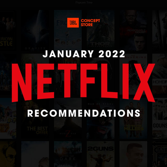 NETFLIX SERIES/ MOVIES TO WATCH OUT THIS JANUARY 2022